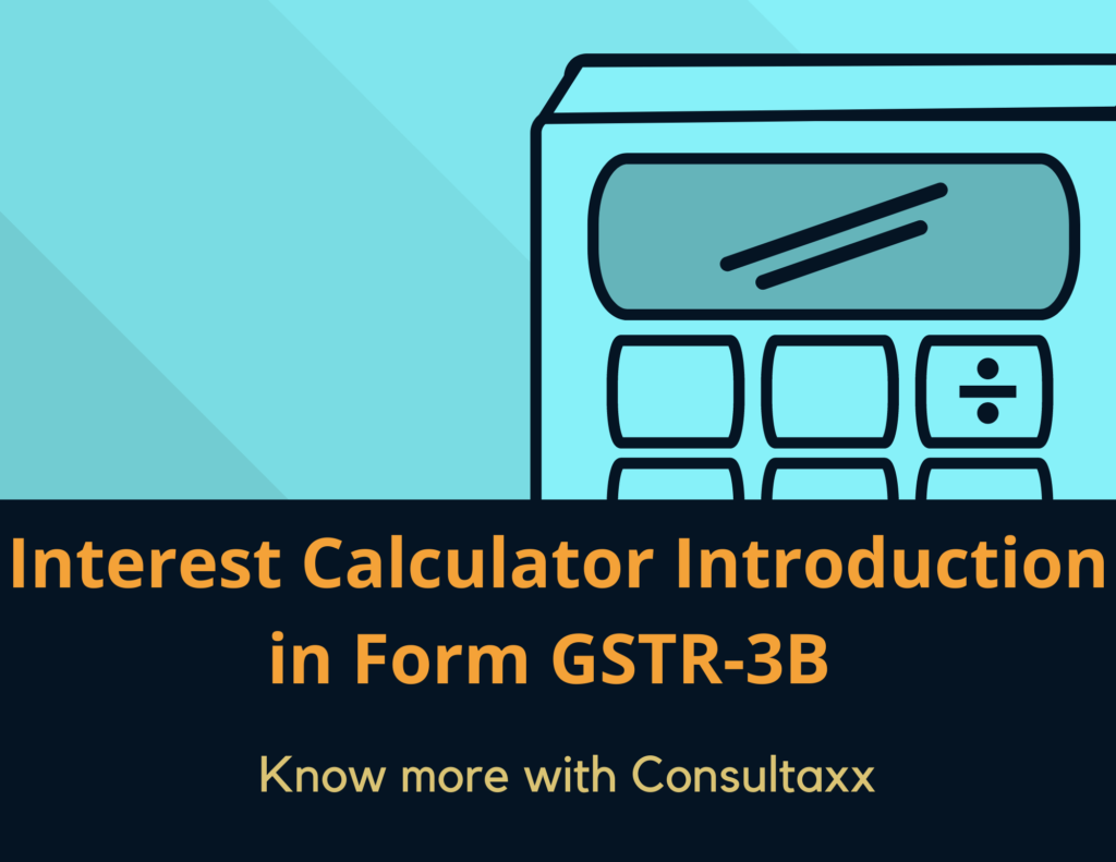 Interest Calculator Introduction in Form GSTR-3B
