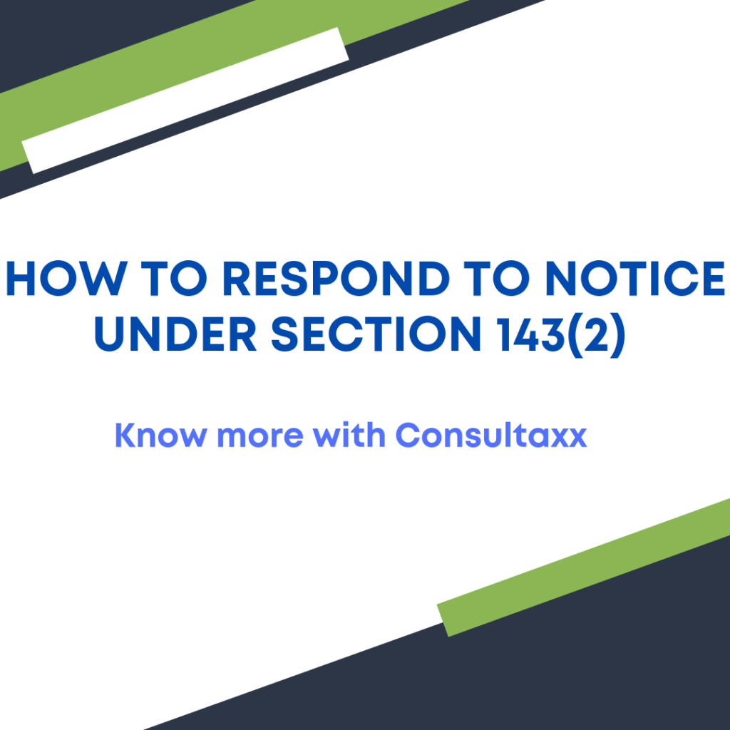 How to Respond to Notice under Section 143(2)